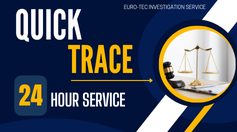 UK Quick Trace 24 Hour Tracing Service - Euro-Tec Investigation Service